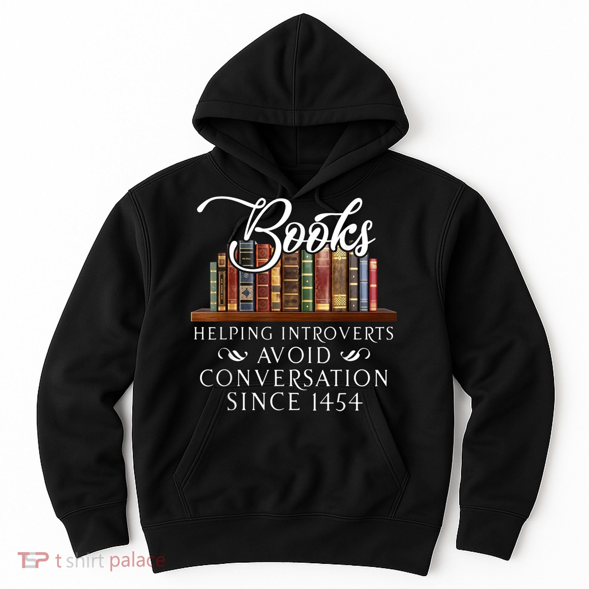 Books Helping Introverts Avoid Conversation Since 1454 Hoodie