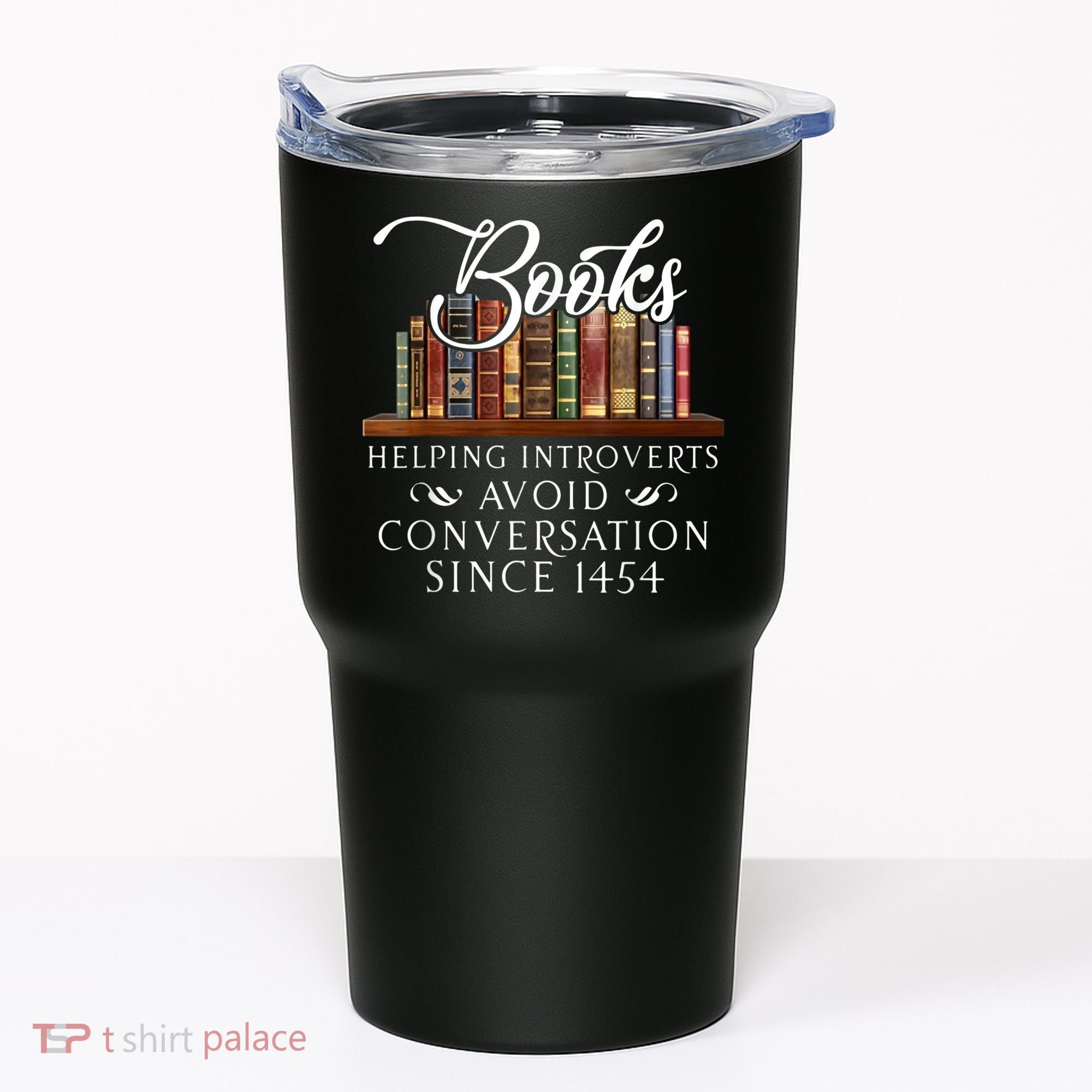 Books Helping Introverts Avoid Conversation Since 1454 Tumbler