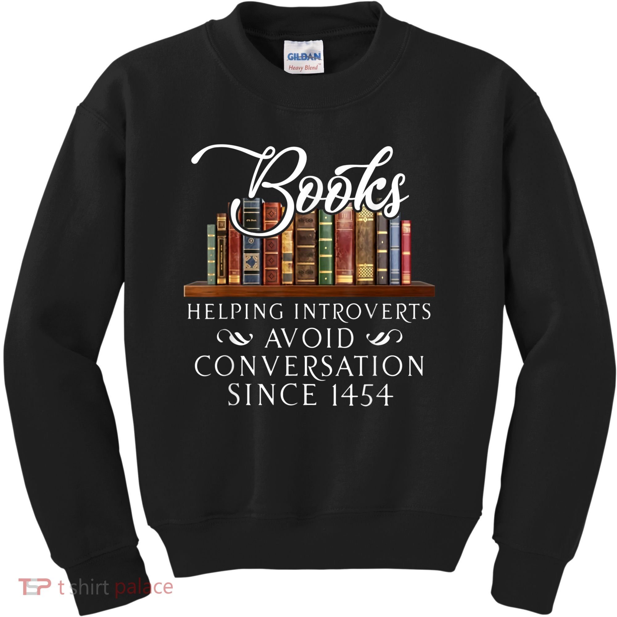 Books Helping Introverts Avoid Conversation Since 1454 Kids Sweatshirt