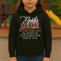 Books Helping Introverts Avoid Conversation Since 1454 Kids Hoodie thumb 3
