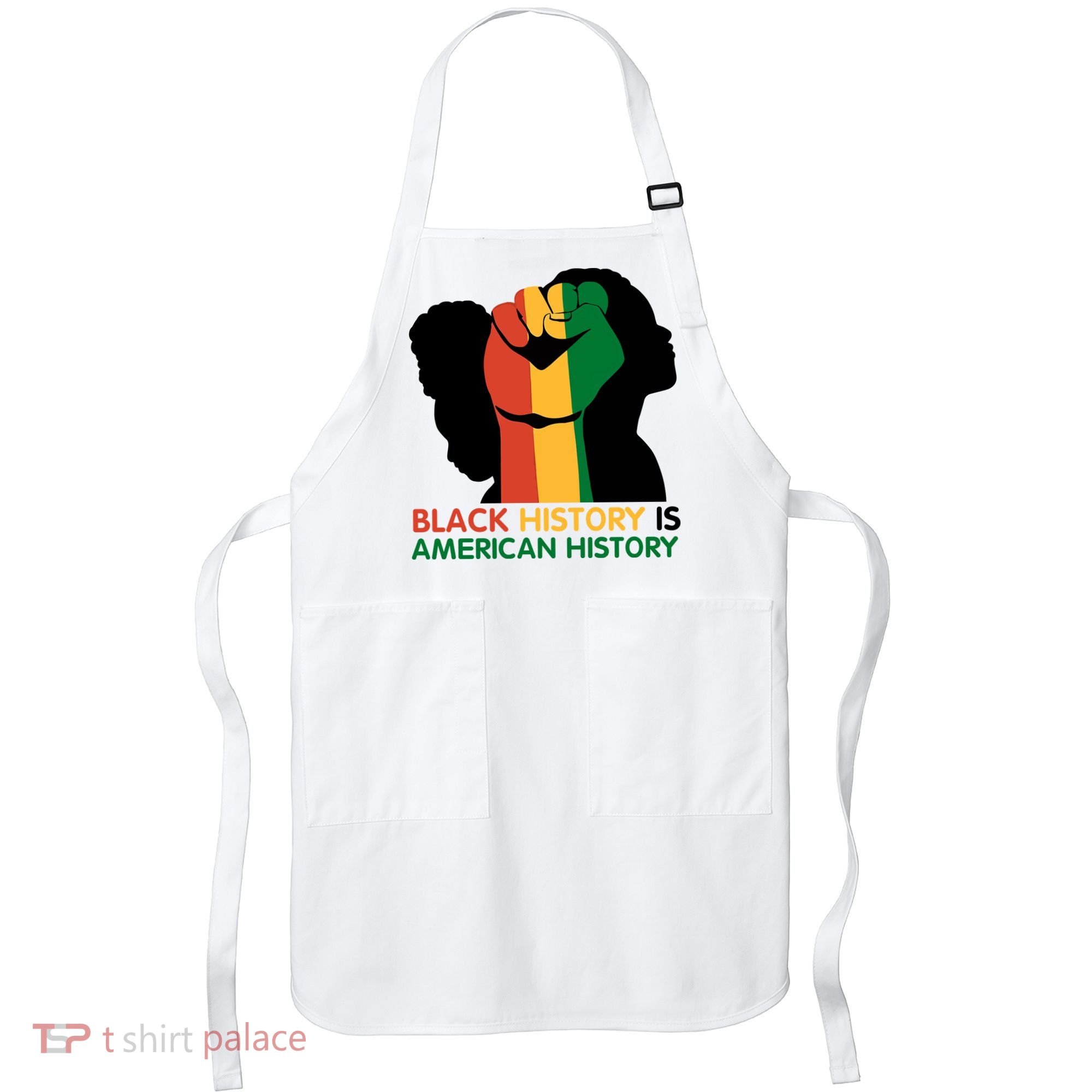 Black History Is American History Pride Fist Apron