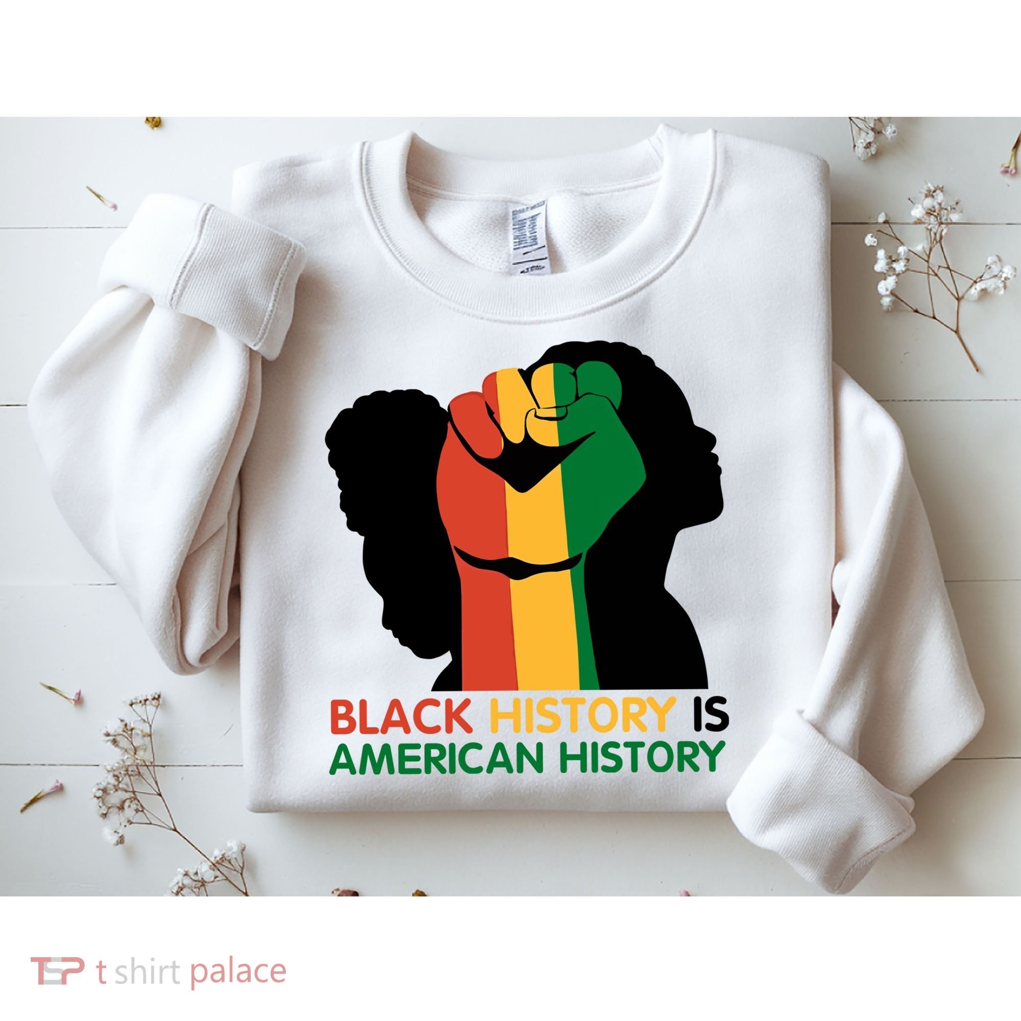 Black History Is American History Pride Fist Sweatshirt
