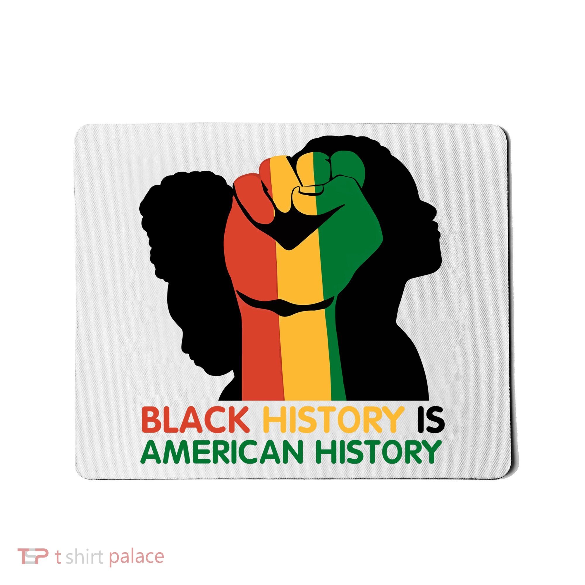 Black History Is American History Pride Fist Mousepad