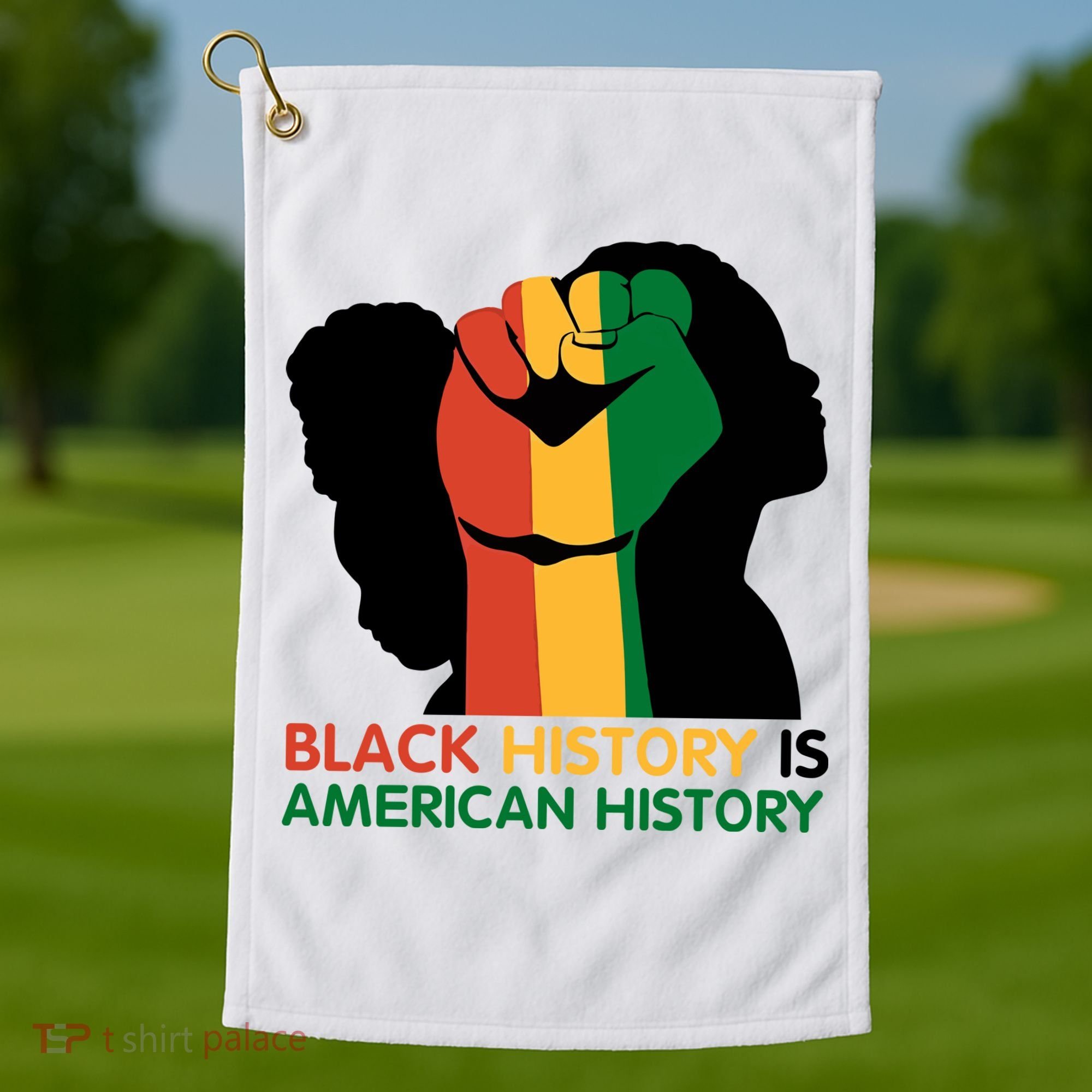Black History Is American History Pride Fist Golf Towel