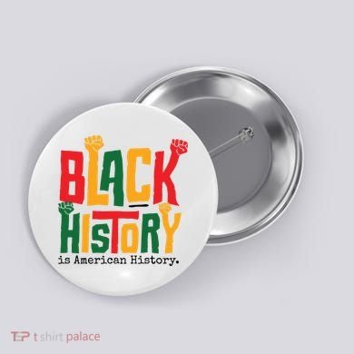 Black History Is American History Button