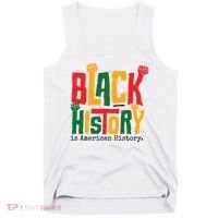 Black History Is American History Tank Top thumb 0