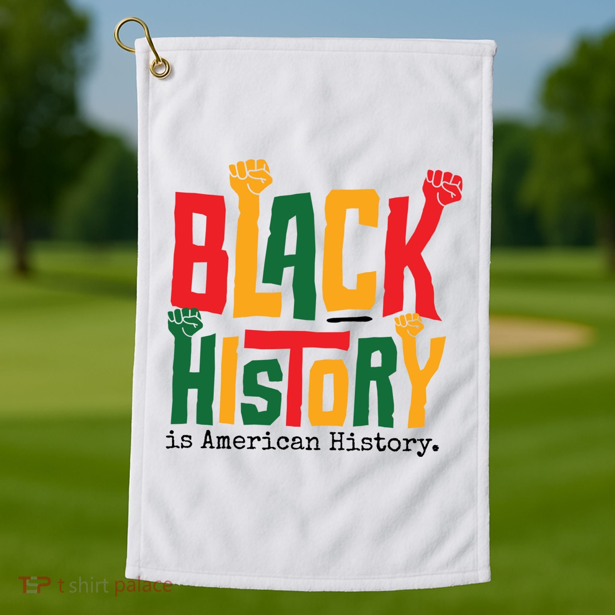 Black History Is American History Golf Towel