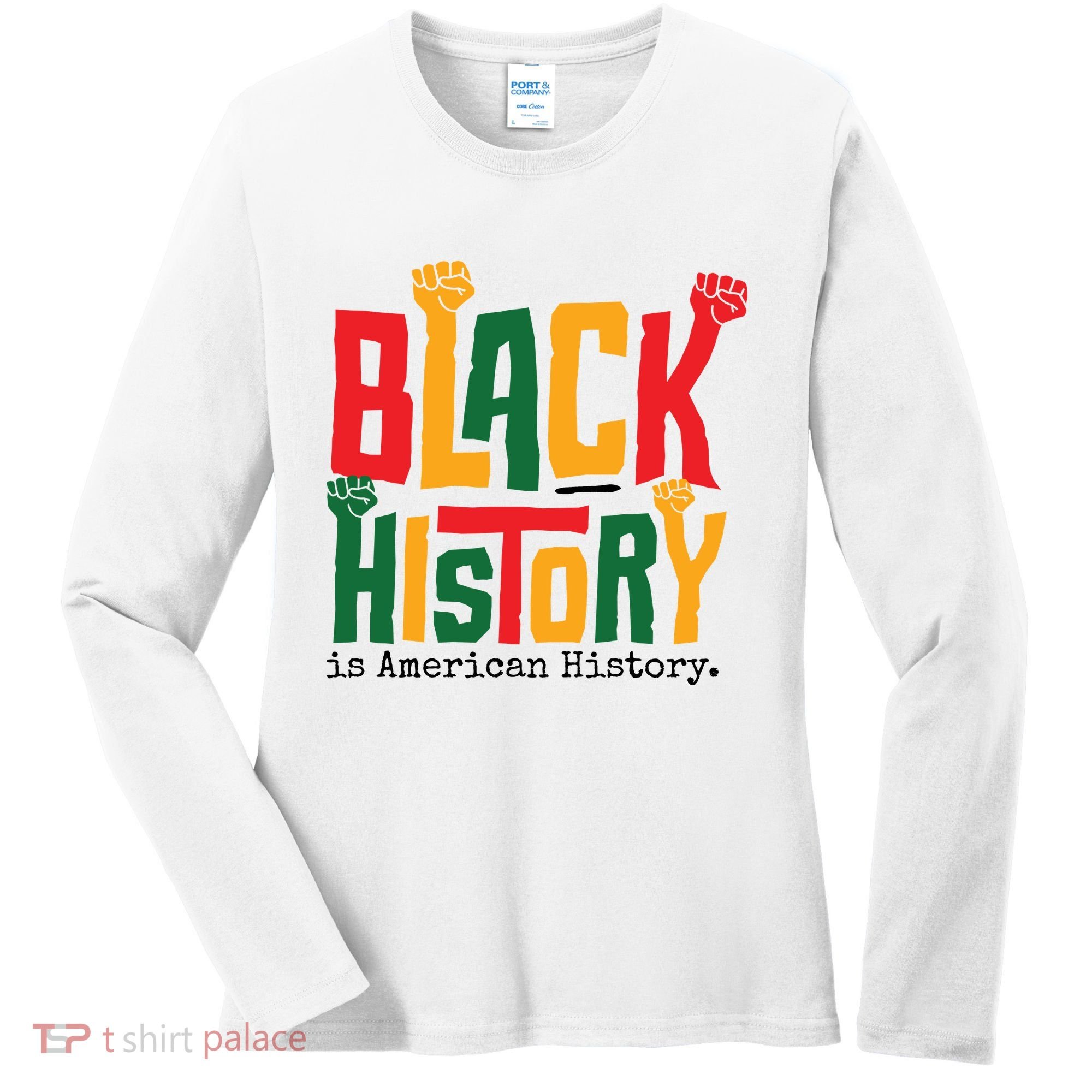 Black History Is American History Women's Long Sleeve Shirt