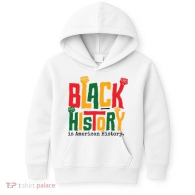 Black History Is American History Kids Hoodie
