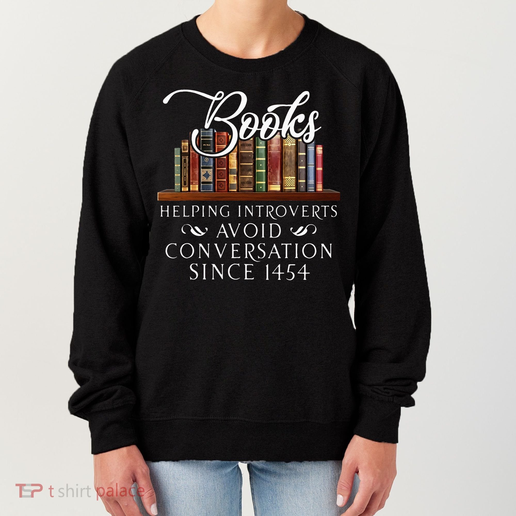 Books Helping Introverts Avoid Conversation Women's Sweatshirt