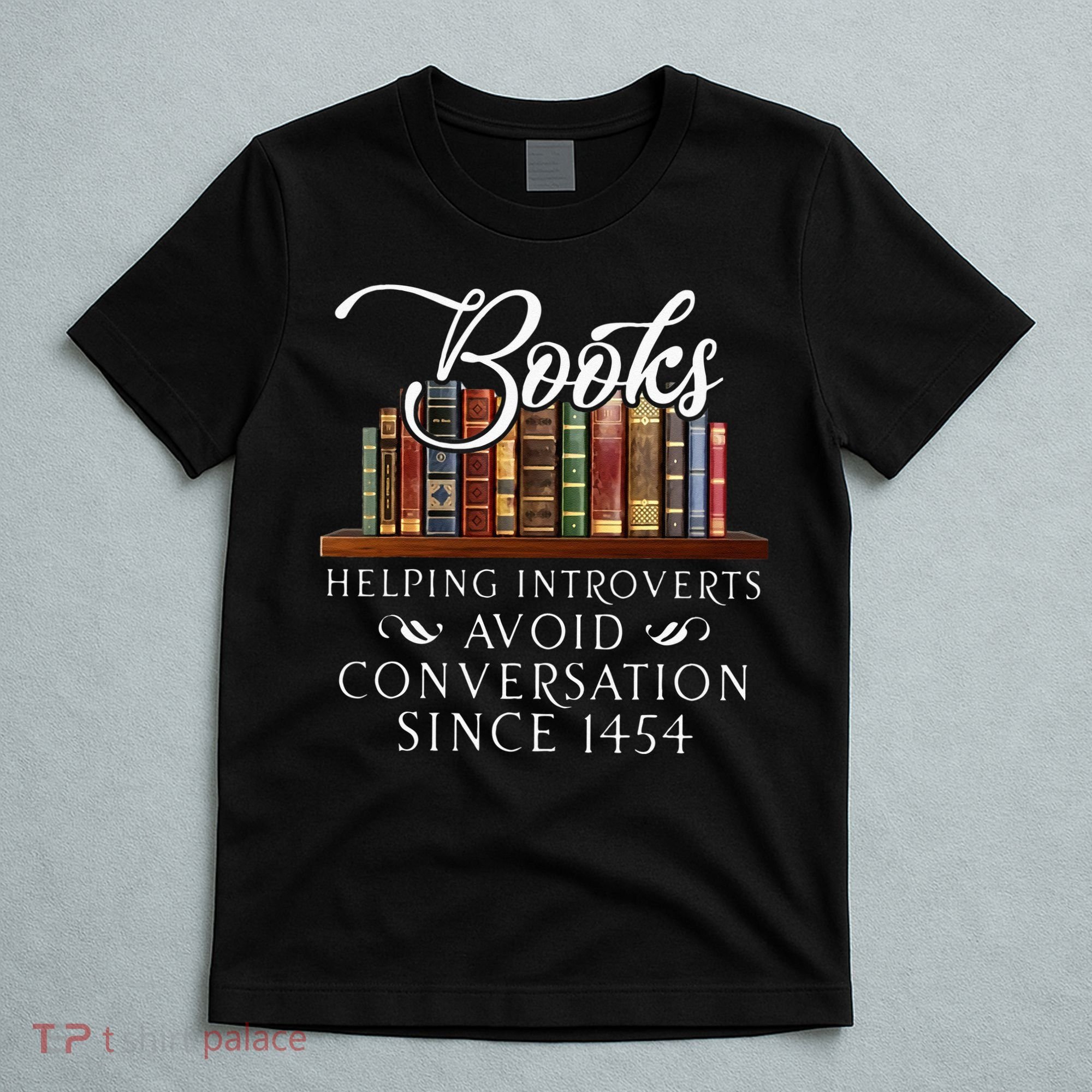 Books Helping Introverts Avoid Conversation T-Shirt