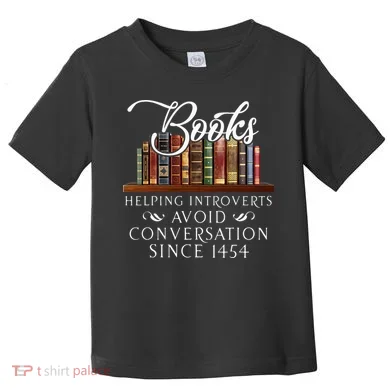 Books Helping Introverts Avoid Conversation Toddler T-Shirt