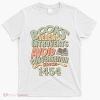 Books Helping Introverts Avoid Conversation 1454 T-Shirt thumb 0