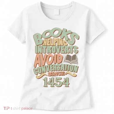 Books Helping Introverts Avoid Conversation 1454 Women's T-Shirt