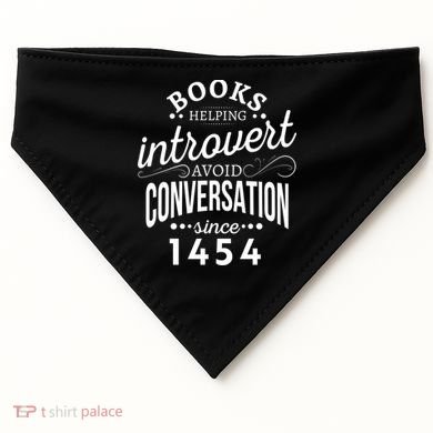 Books Helping Introvert Avoid Conversation Since 1454 Gift USA-Made Doggie Bandana