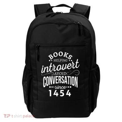 Books Helping Introvert Avoid Conversation Since 1454 Gift Backpack