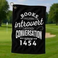 Books Helping Introvert Avoid Conversation Since 1454 Gift Golf Towel thumb 1