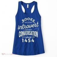 Books Helping Introvert Avoid Conversation Since 1454 Gift Women's Tank Top thumb 0