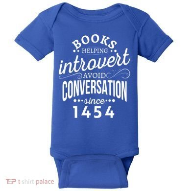 Books Helping Introvert Avoid Conversation Since 1454 Gift Baby Bodysuit