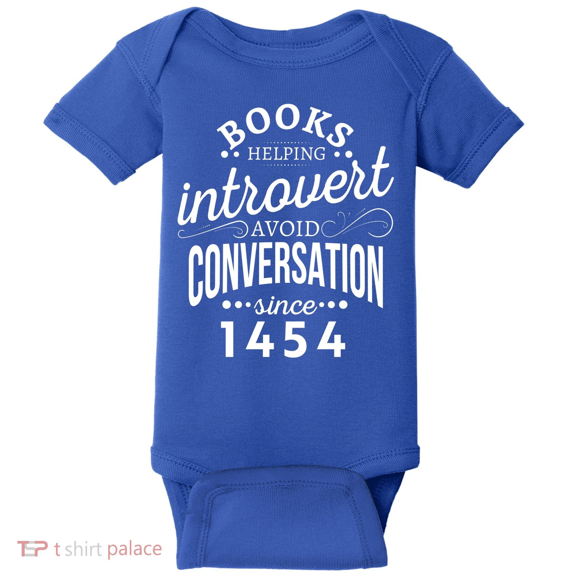 Books Helping Introvert Avoid Conversation Since 1454 Gift Baby Bodysuit