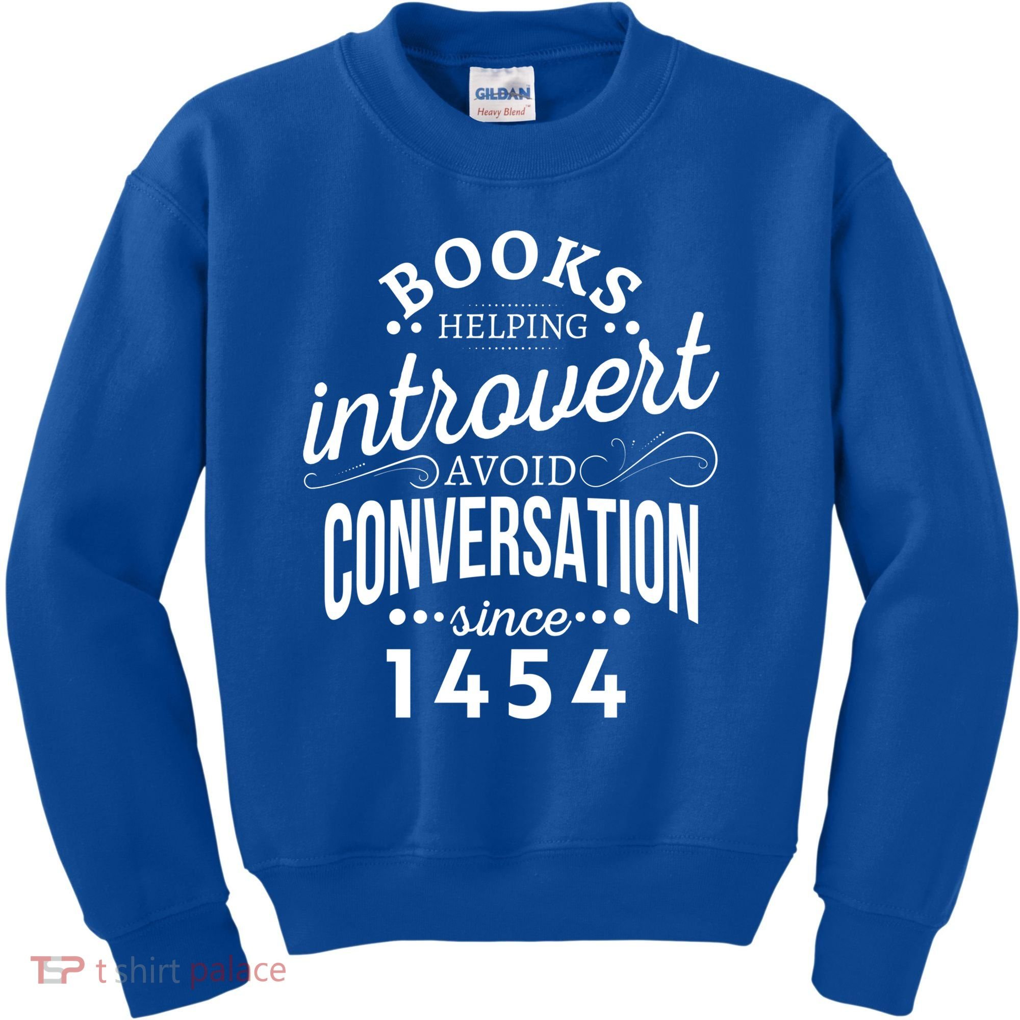 Books Helping Introvert Avoid Conversation Since 1454 Gift Kids Sweatshirt