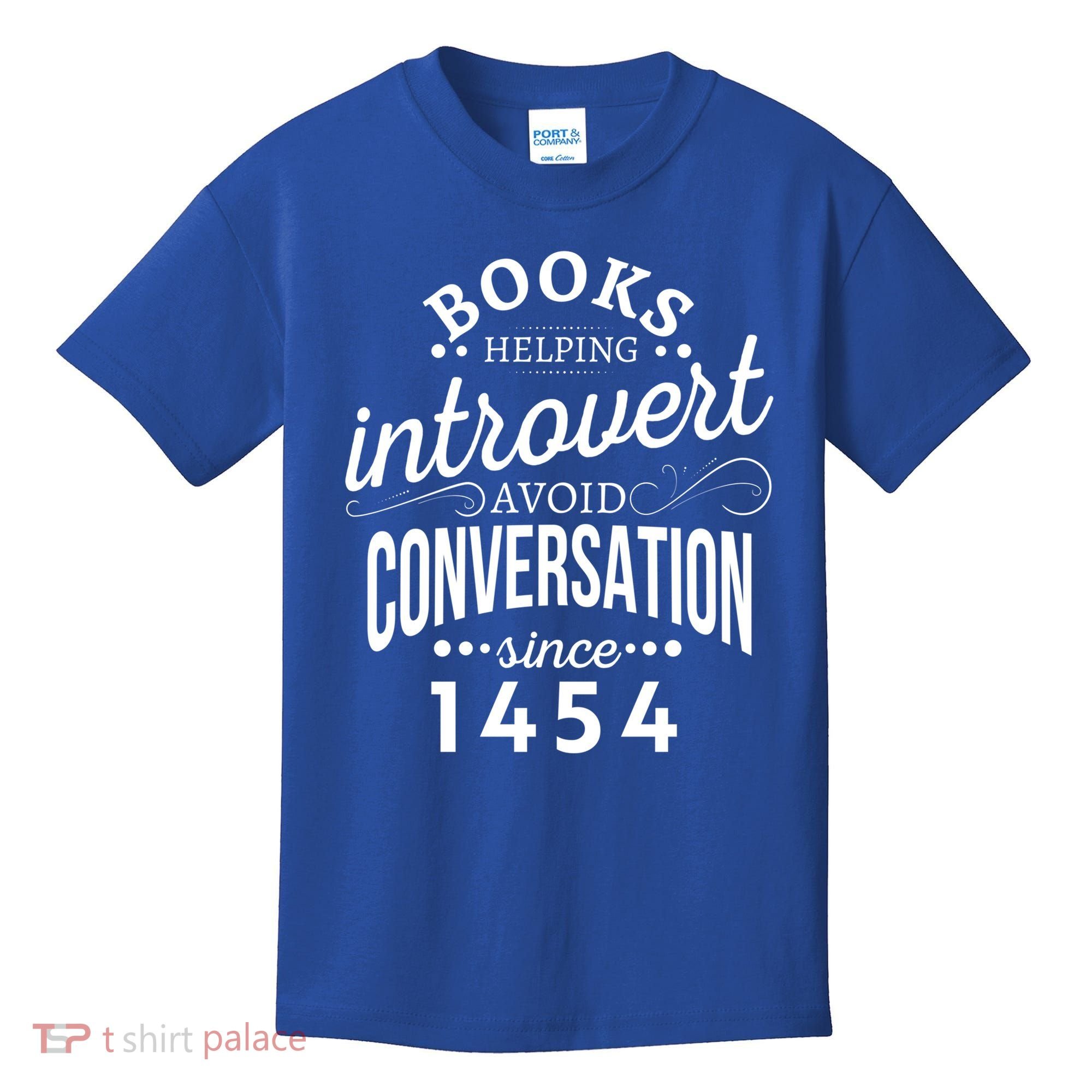 Books Helping Introvert Avoid Conversation Since 1454 Gift Kids T-Shirt