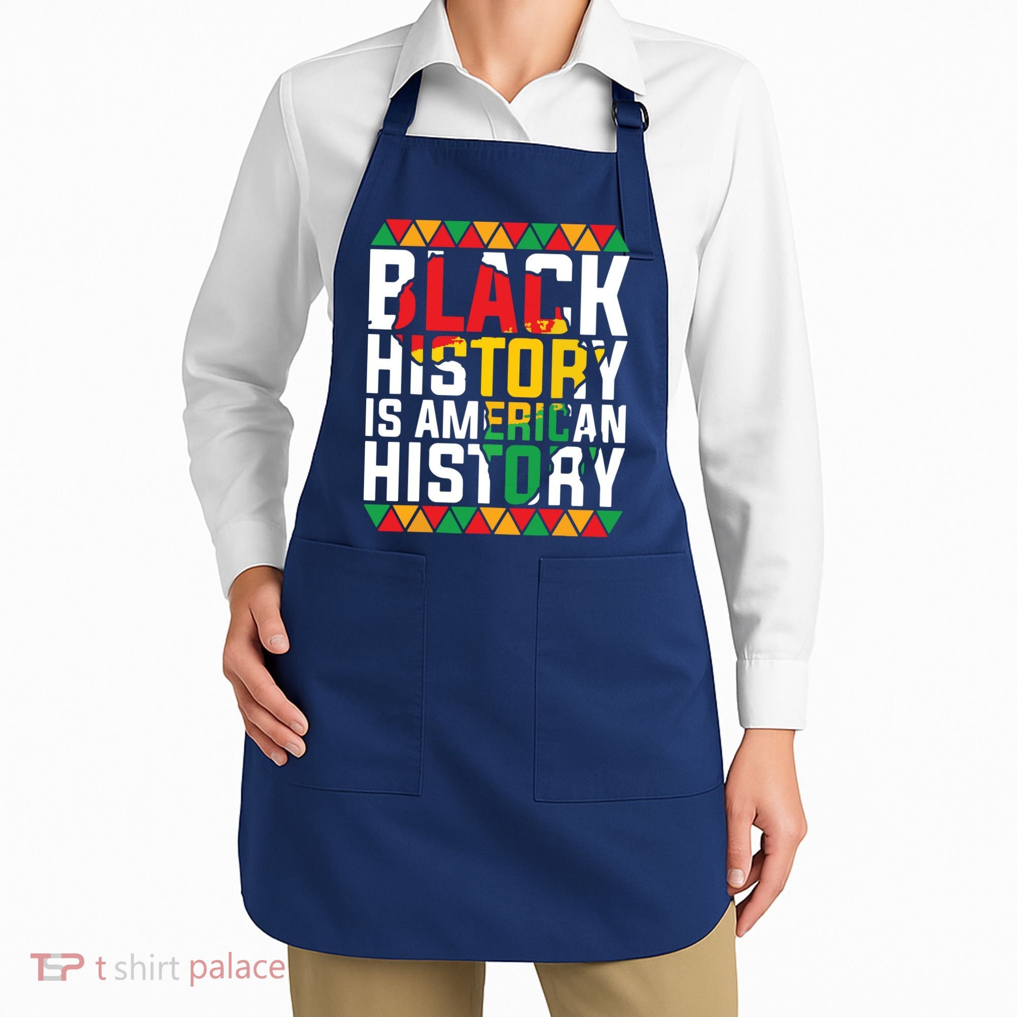 Black History Is American History Black History Month Apron