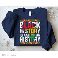Black History Is American History Black History Month Sweatshirt thumb 2