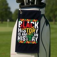 Black History Is American History Black History Month Golf Towel thumb 2