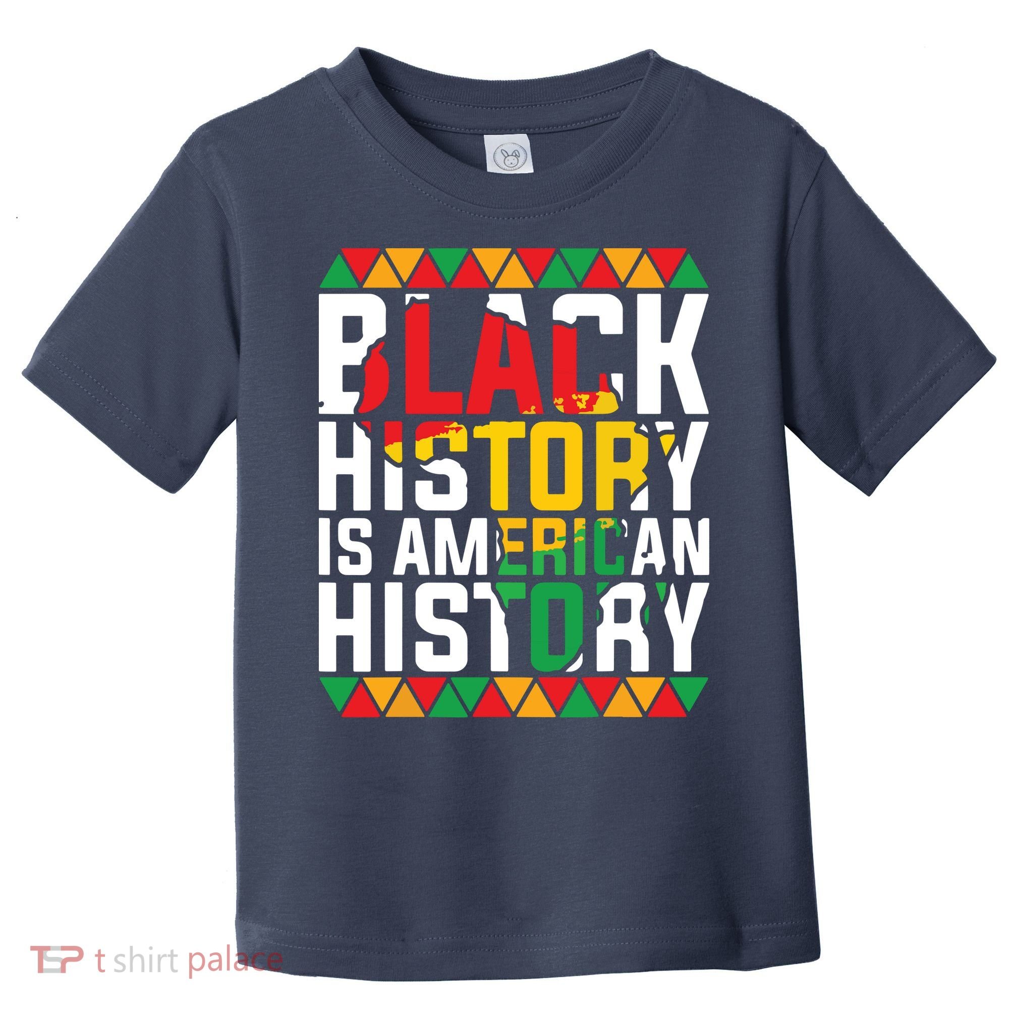 Black History Is American History Black History Month Toddler T-Shirt