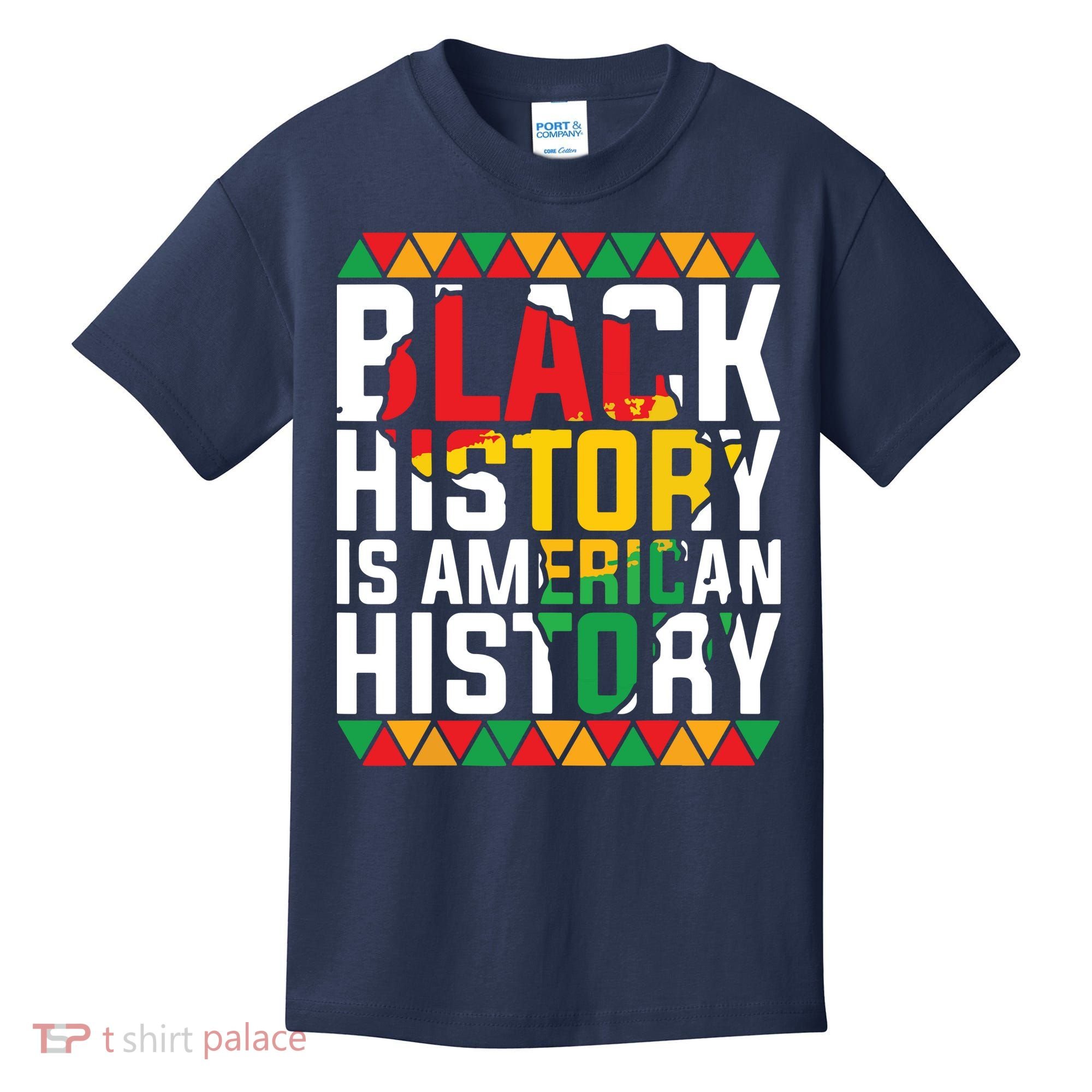 Black History Is American History Black History Month Kids T-Shirt