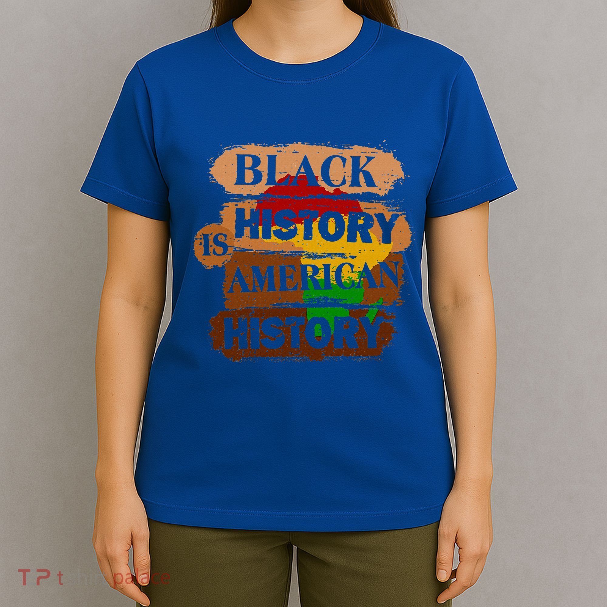 Black History Is American History Melanin African American  T-Shirt