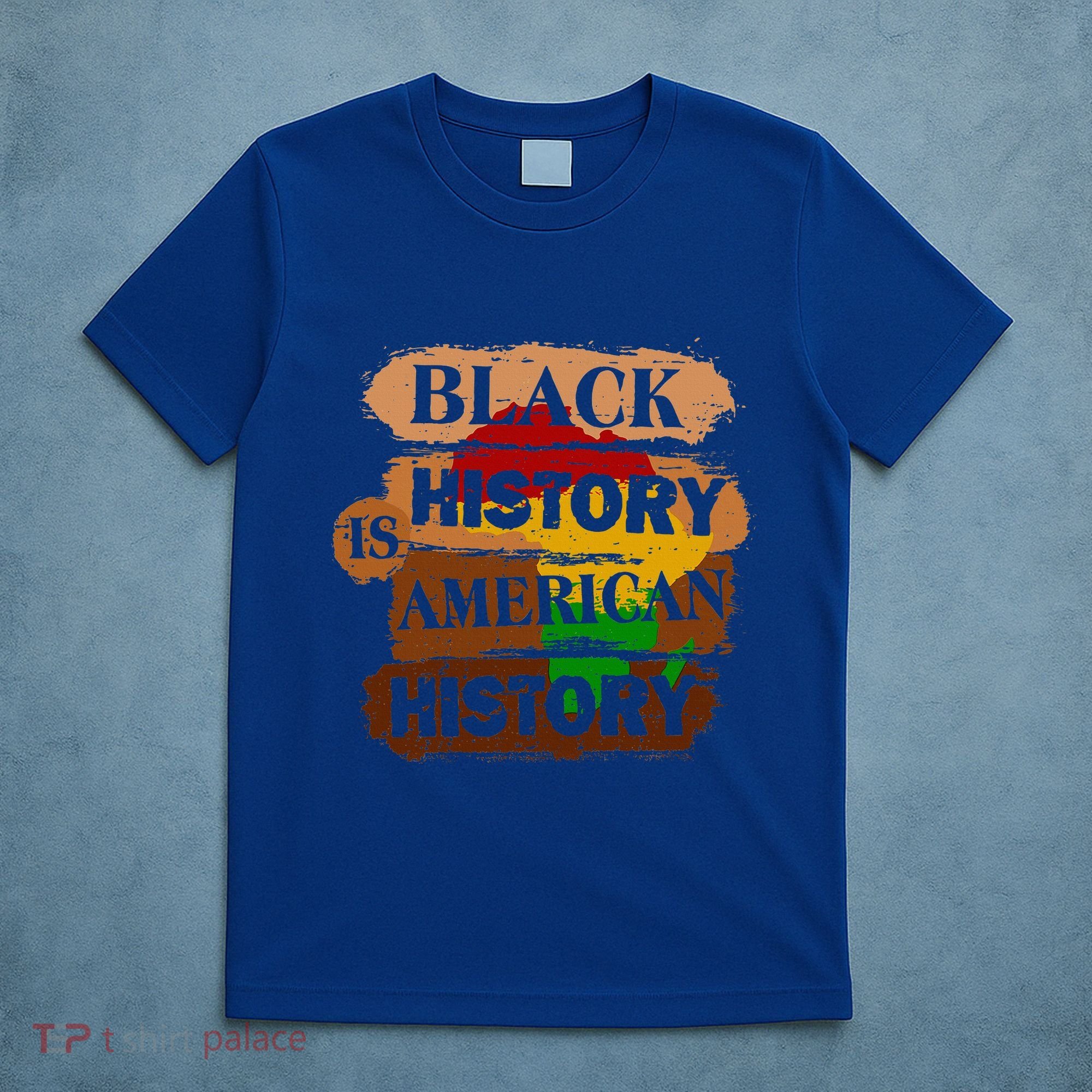 Black History Is American History Melanin African American  T-Shirt