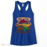 Black History Is American History Melanin African American  Women's Tank Top thumb 0