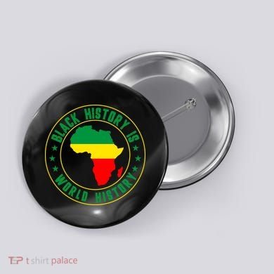 Black History Is World History Button