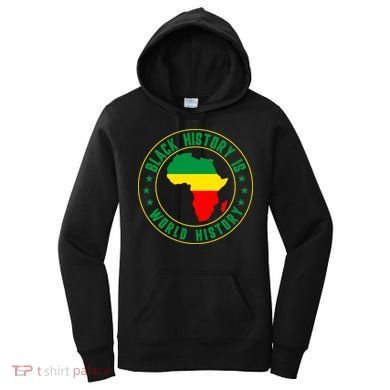 Black History Is World History Women's Hoodie
