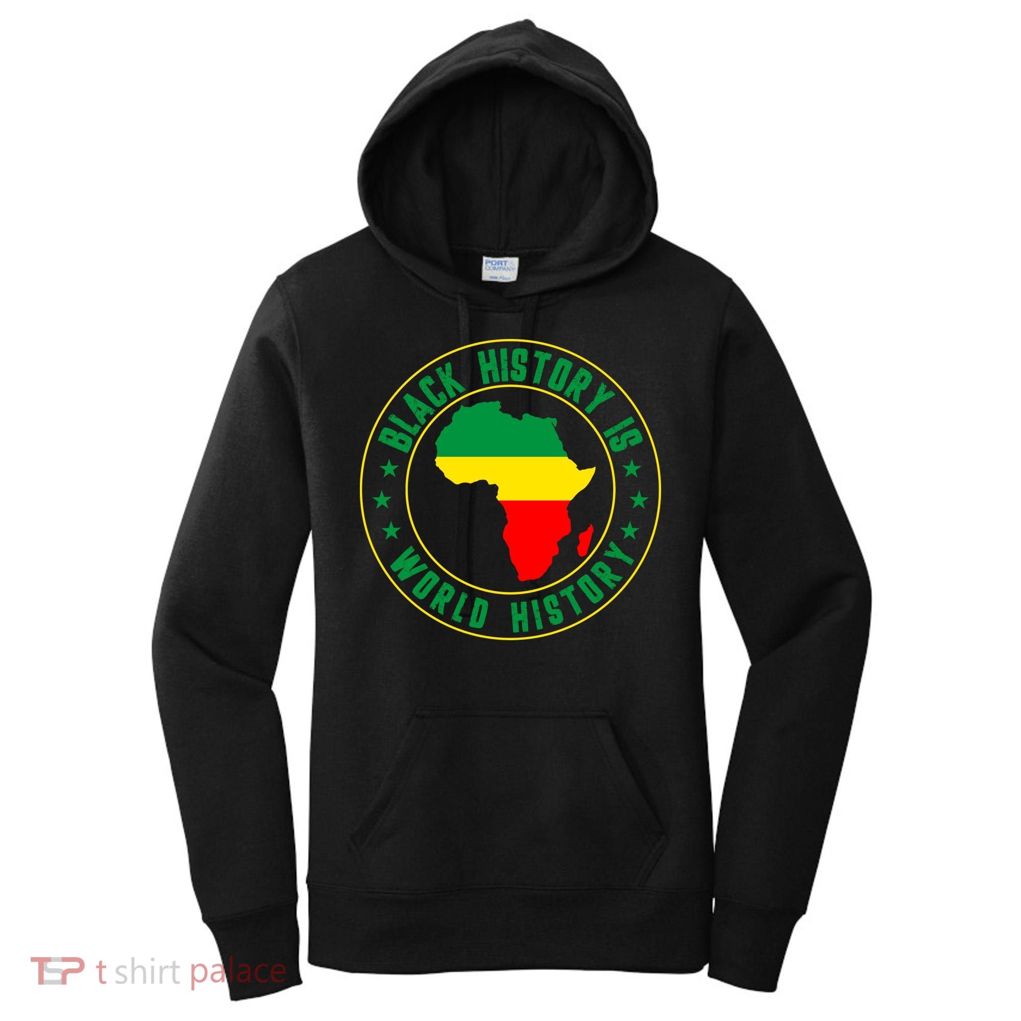 Black History Is World History Women's Hoodie