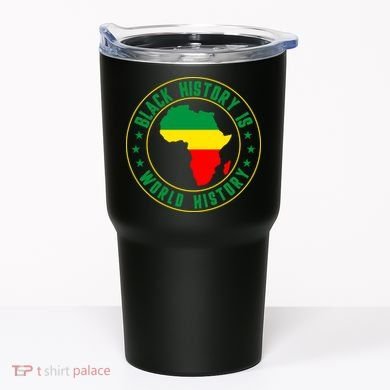 Black History Is World History Tumbler