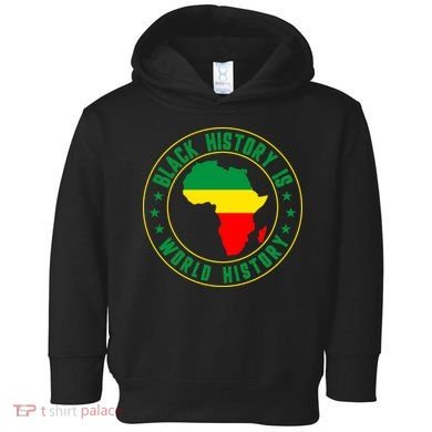 Black History Is World History Toddler Hoodie