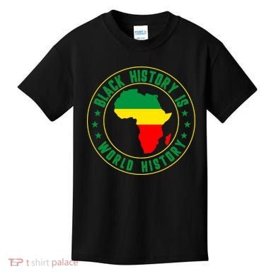 Black History Is World History Kids T-Shirt