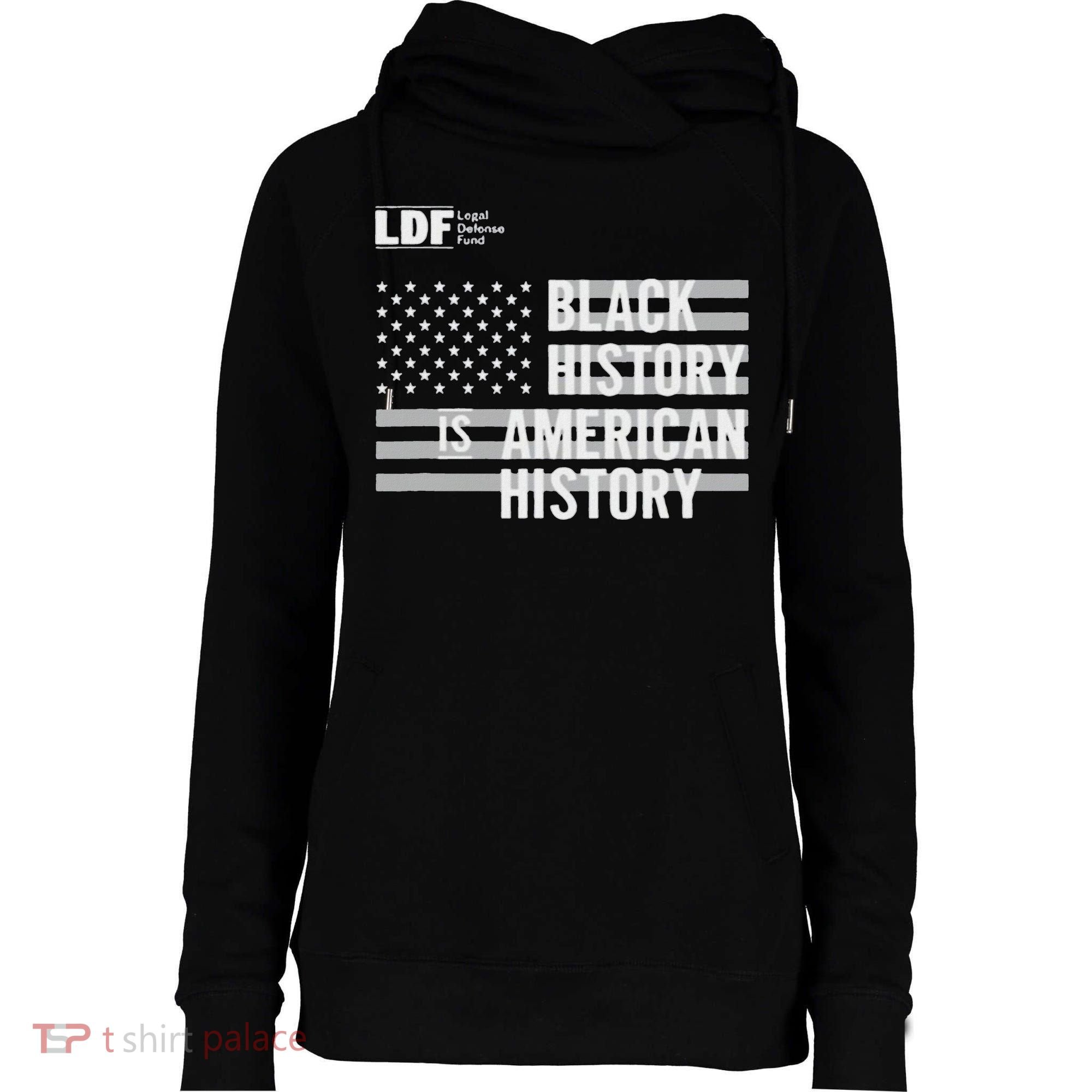 Black History Is American History Ldf Womens Funnel Neck Pullover Hood