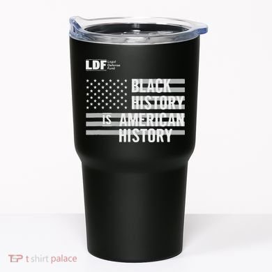 Black History Is American History Ldf Tumbler