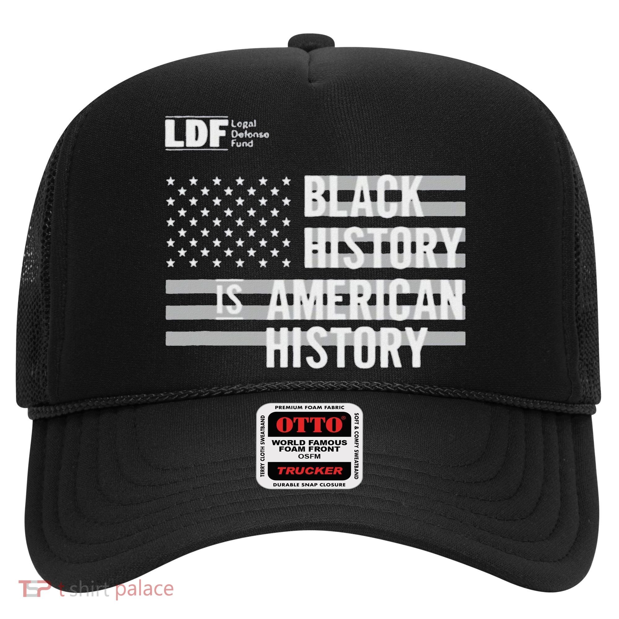 Black History Is American History Ldf Hat