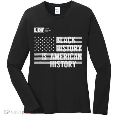 Black History Is American History Ldf Women's Long Sleeve Shirt