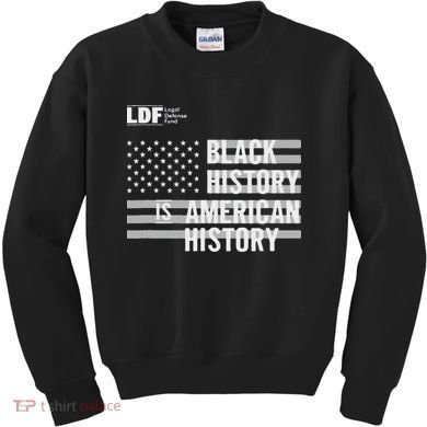 Black History Is American History Ldf Kids Sweatshirt