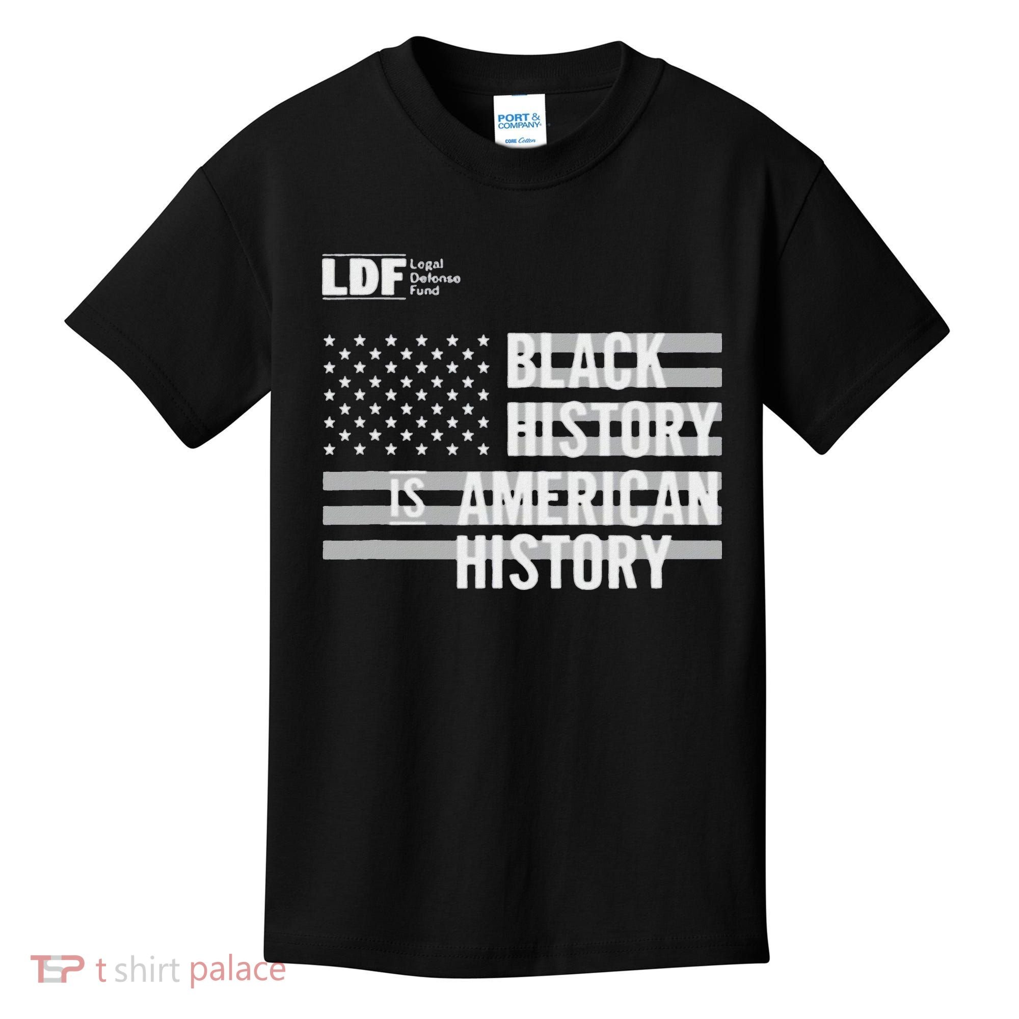 Black History Is American History Ldf Kids T-Shirt