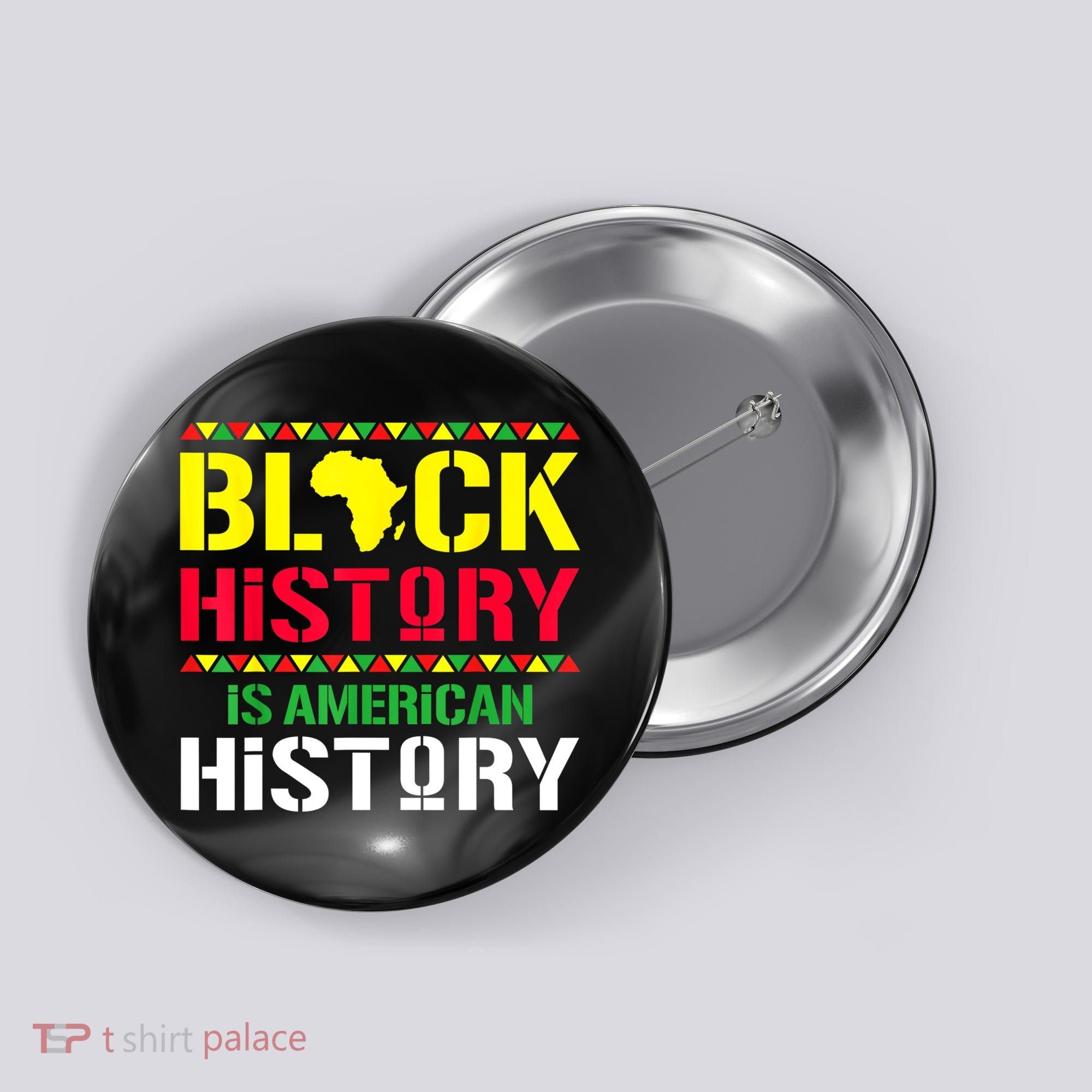 Black History Is American History, Black History Month Button