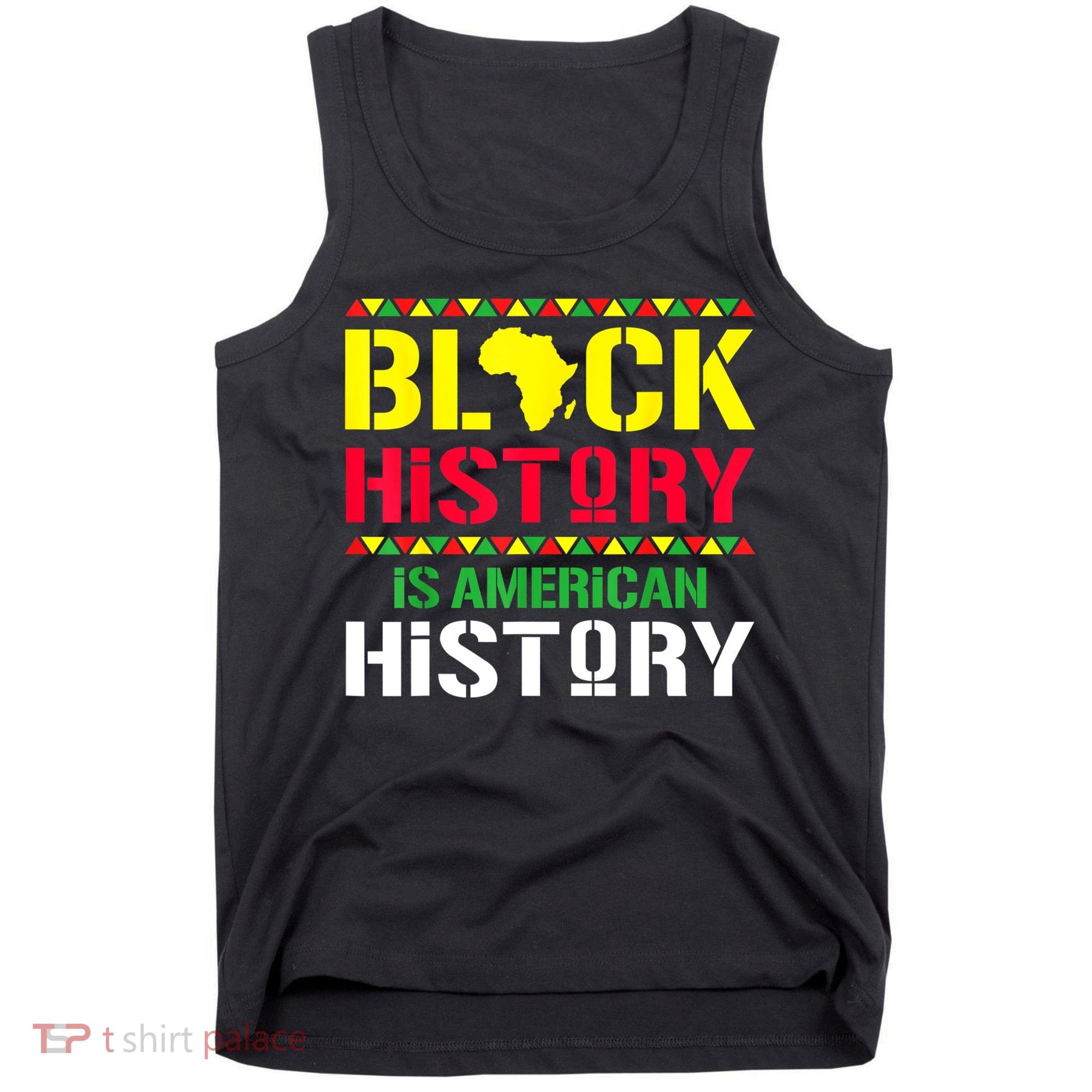 Black History Is American History, Black History Month Tank Top