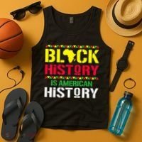 Black History Is American History, Black History Month Tank Top thumb 4