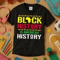 Black History Is American History, Black History Month Kids T-Shirt thumb 3